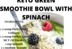 Keto Green Smoothie Bowl With Spinach