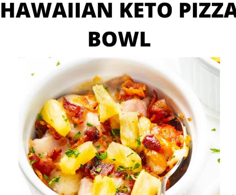 Hawaiian Keto Pizza Bowl