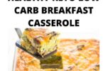 Healthy Keto Low Carb Breakfast Casserole