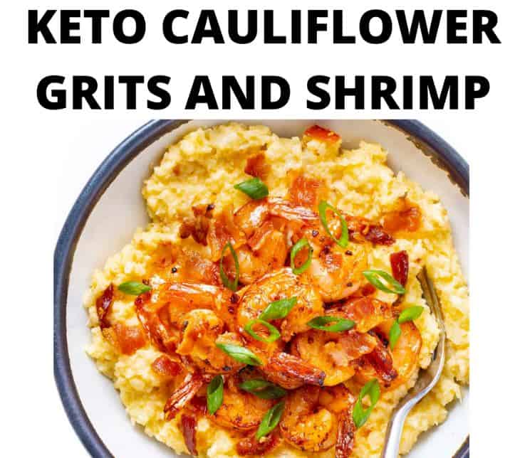 Keto Cauliflower Grits And Shrimp