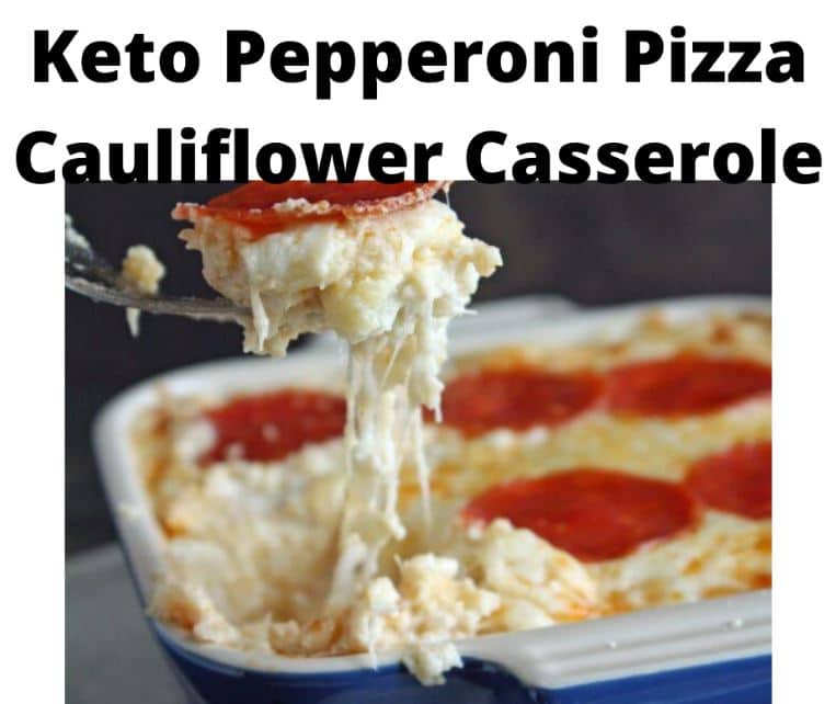 Keto Pepperoni Pizza Cauliflower Casserole