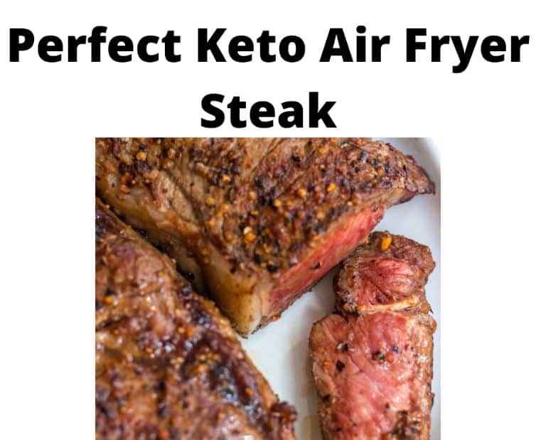 Perfect Keto Air Fryer Steak