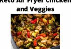 Keto Air Fryer Chicken And Veggies