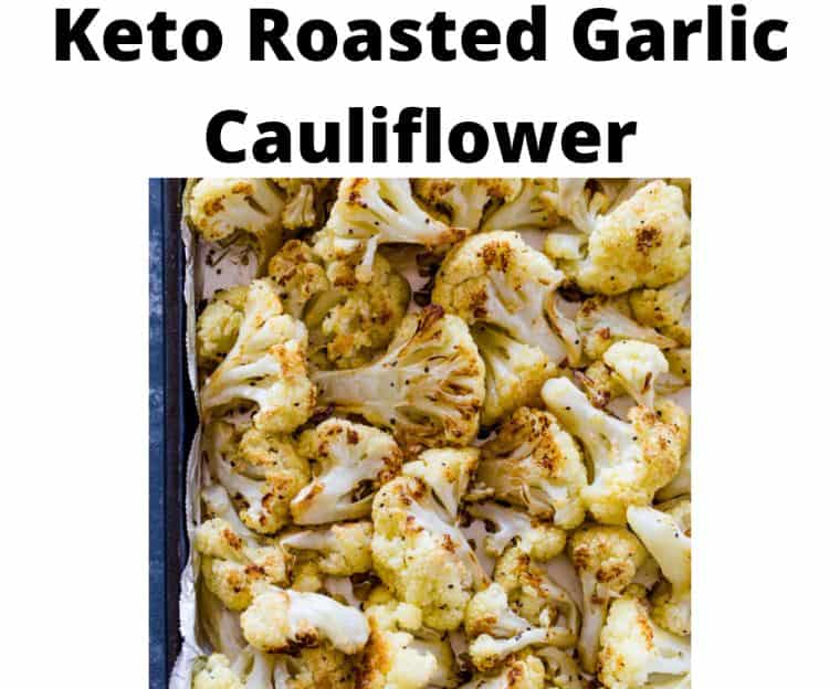 Keto Roasted Garlic Cauliflower