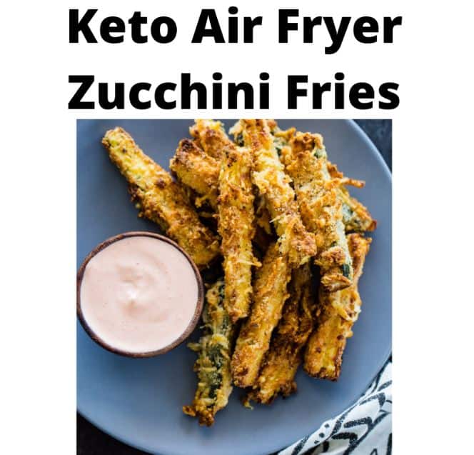 Keto Air Fryer Zucchini Fries