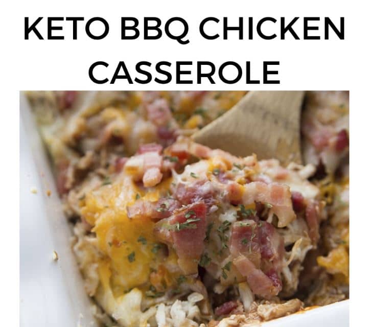 Keto BBQ Chicken Casserole