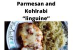 Keto Chicken Parmesan and Kohlrabi “linguine”