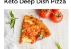 Keto Deep Dish Pizza
