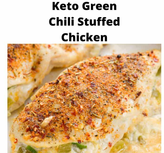 Keto Green Chile Stufed Chicken