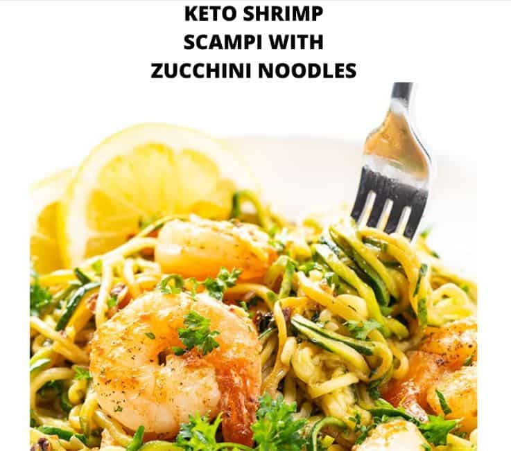 Keto Shrimp Scampi WIth Zucchini Noodles