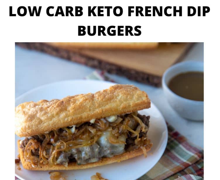 Low Carb Keto French Dip Burgers