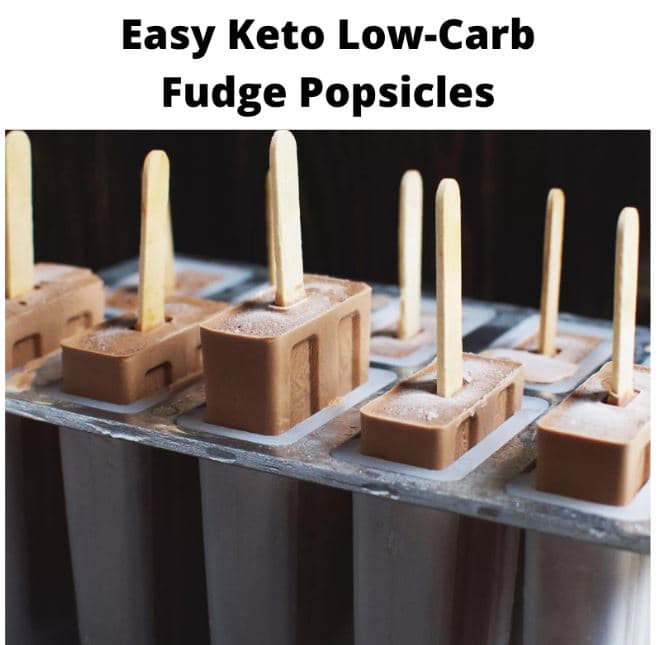 Easy Keto Low Carb Fudge Popsicles