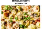 Keto Garlic Parmesan Brussel Sprouts With Bacon