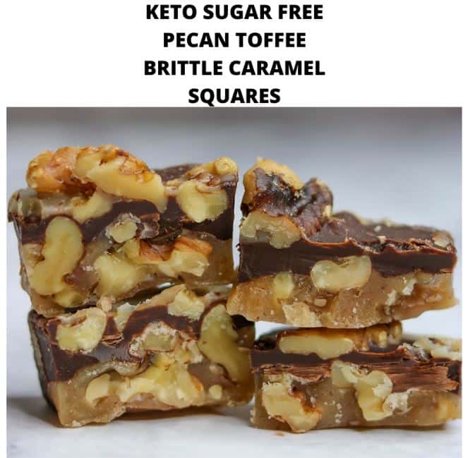 Keto Sugar Free PecanToffee Brittle Caramel Squares