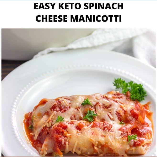 Easy Keto Spinach Cheese Manicotti