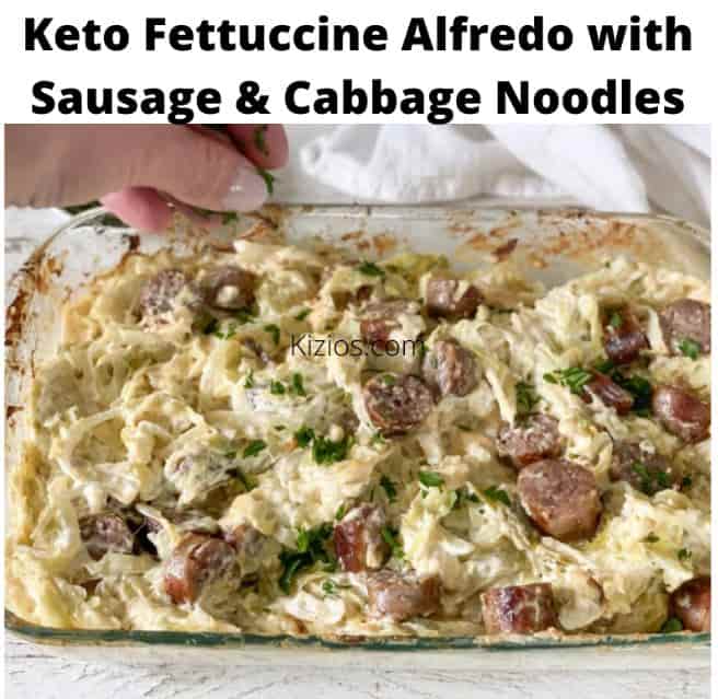 Keto Fettuccine Alfredo with Sausage & Cabbage Noodles