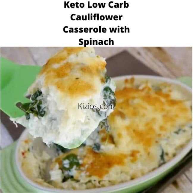 Keto Low Carb Cauliflower Casserole With Spinach