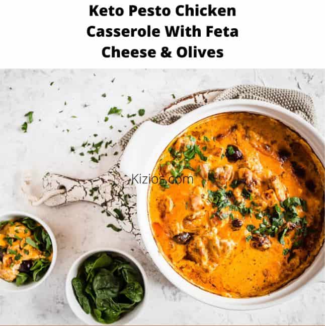 Keto Pesto Chicken Casserole With Feta Cheese & Olives