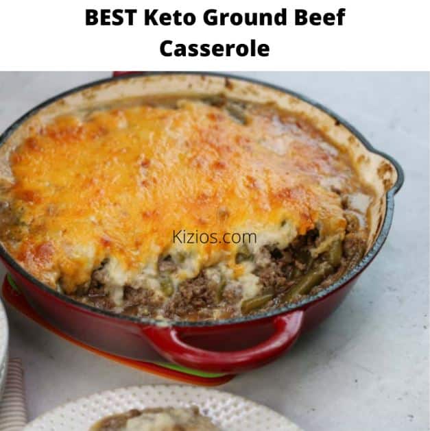 Best Keto Ground Beef Casserole