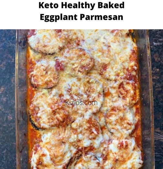 Keto Healthy Baked Eggplant Parmesan