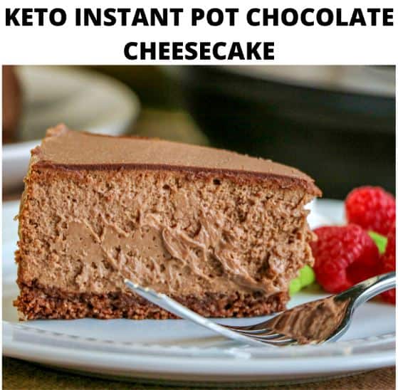 Keto Instant Pot Chocolate Cheesecake