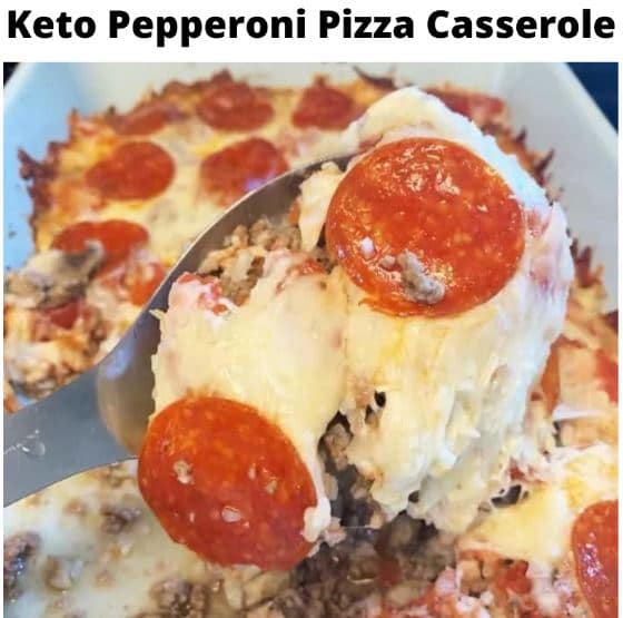Keto Pepperoni Pizza Casserole