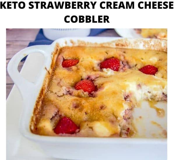 Keto Strawberry Cream Cheese Cobbler