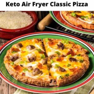 Keto Air Fryer Classic Pizza - Keto Recipes