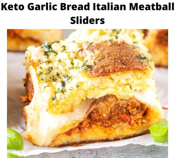 Keto Garlic Bread Italian Meatball Sliders
