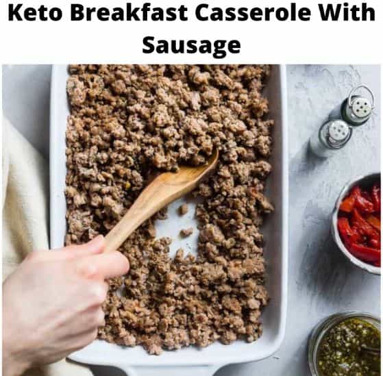 Keto Breakfast Casserole With Sausage