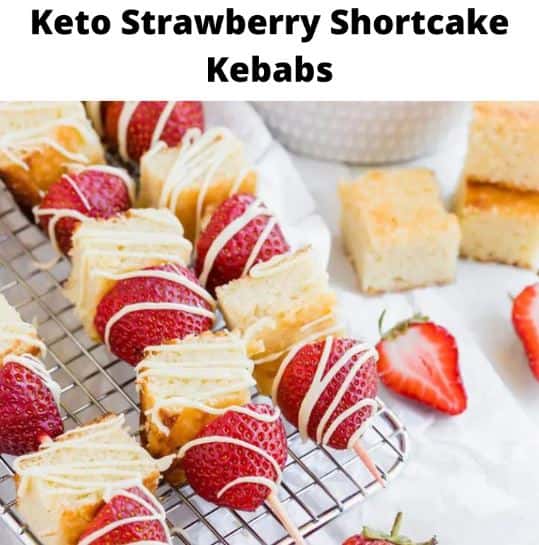 Keto Strwberry Shortcake Kebabs