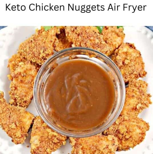 Keto Chicken Nuggets Air Fryer