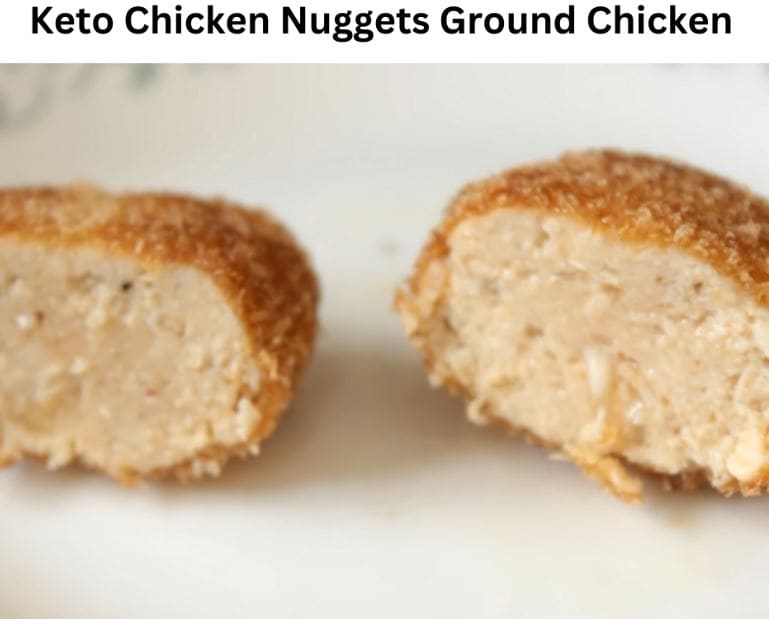 Keto Chicken Nuggets Ground Chicken-