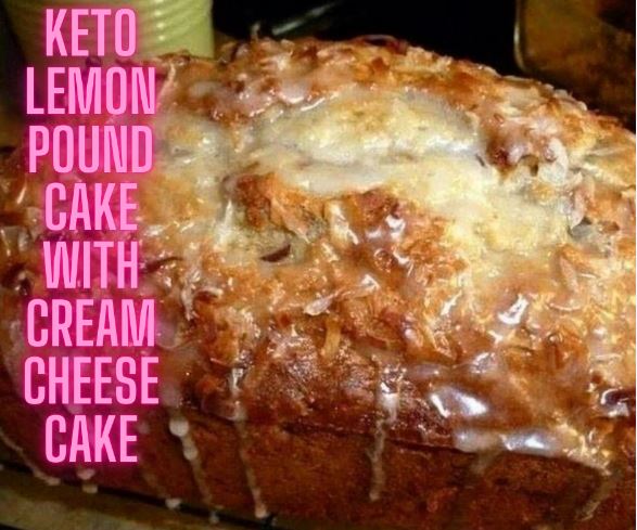 Keto Lemon Pound Cake With Cream Cheese Cake