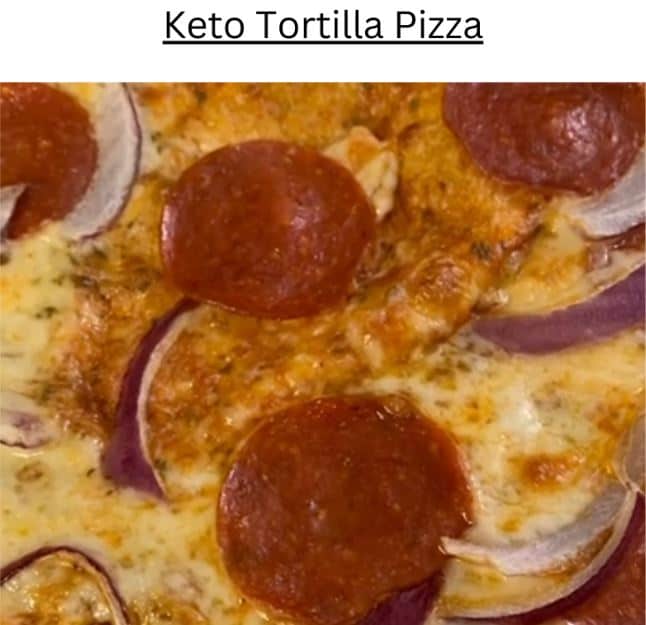 Keto Tortilla Pizza