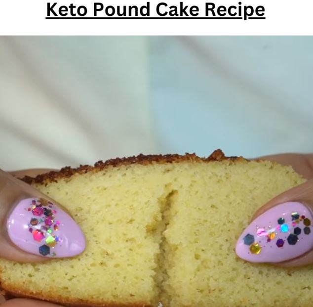 Keto pound Cake Recipe