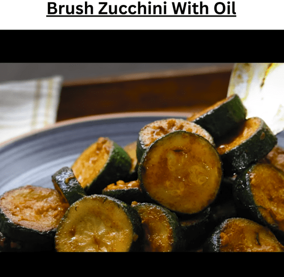 Brush Zucchini With Oil