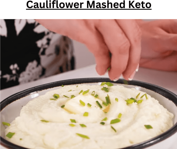 Cauliflower Mashed Keto