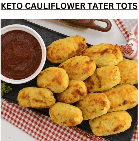 Keto Cauliflower Tator Tots