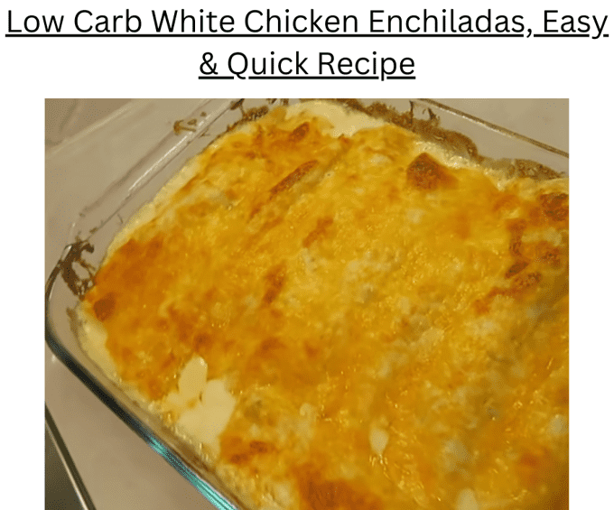 Low Carb White Chicken Echiladas