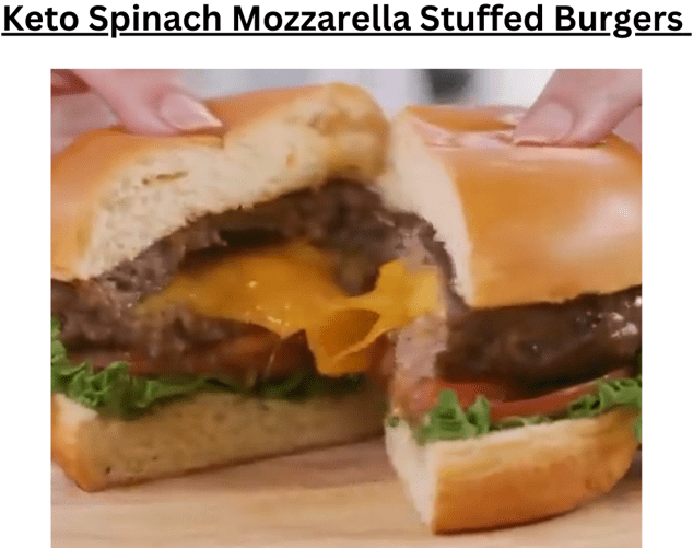 Keto Spinach Mozzarella Stuffed Burgers