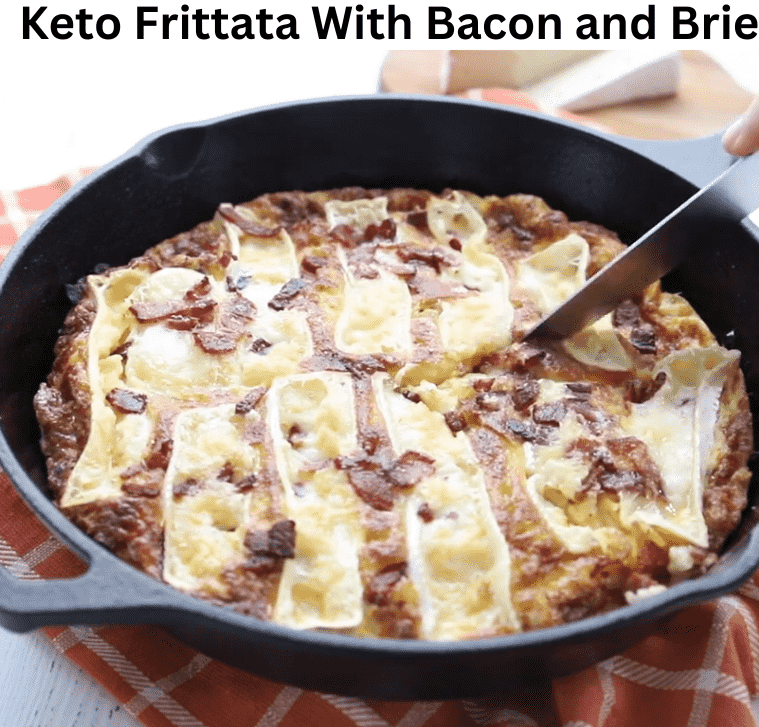 Keto Frittata With Bacon And Brie