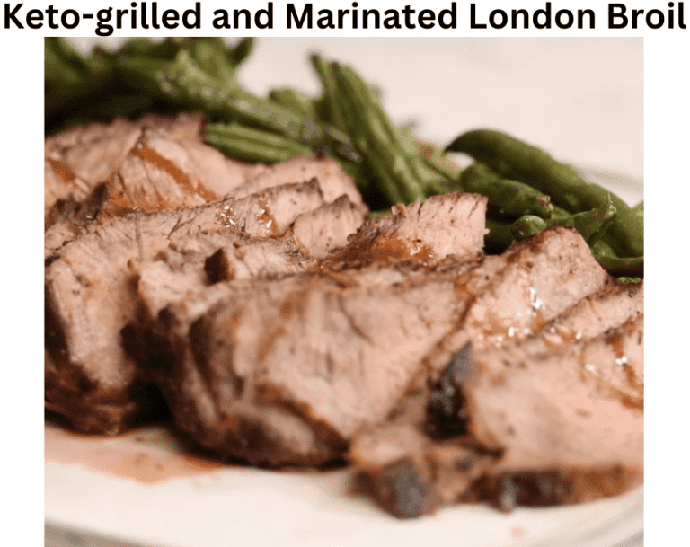 Keto-grilled And Marinated London Broil - Keto Recipes