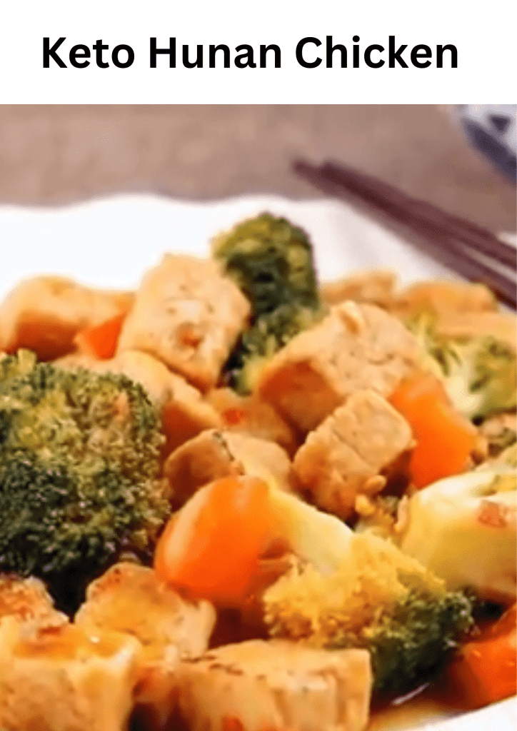 Keto Hunan Chicken