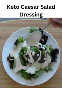 Keto Caesar Salad Dressing